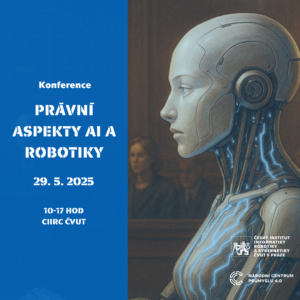 Konference „Právní aspekty AI a robotiky“ na CIIRC